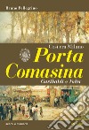 Porta Comasina. Così era Milano libro