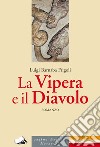 La vipera e il diavolo libro di Frigoli Luigi Barnaba
