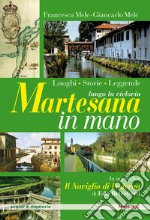 Martesana in mano. Lungo la ciclovia: luoghi, storie, leggende libro