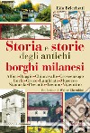 Storia e storie degli antichi borghi milanesi libro di Bricchetti Edo