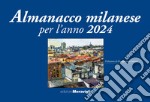 Almanacco milanese per l'anno 2024 libro