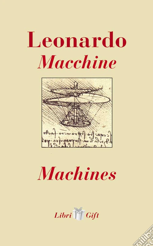 Leonardo. Macchine-Machines. Ediz. italiana e inglese