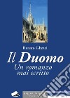 Il Duomo. Un romanzo mai scritto libro