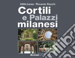 Cortili e palazzi milanesi libro