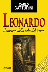 Leonardo. Il mistero della sala del tesoro