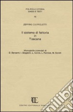 Il sistema di fattoria in Toscana libro