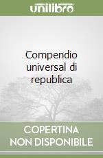 Compendio universal di republica libro