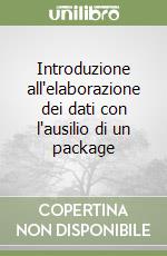 Introduzione all'elaborazione dei dati con l'ausilio di un package libro