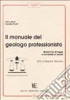 Il manuale del geologo professionista. Normative di legge e standards di lavoro, Stato e Regione Toscana libro di Berti Albizo Cialdi Roberta