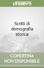 Scritti di demografia storica libro