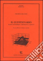 Il questionario. Aspetti metodologici, informatici e statistici