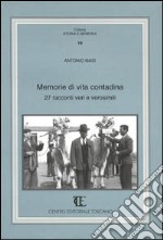 Memorie di vita contadina. 27 racconti veri e verosimili libro