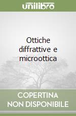 Ottiche diffrattive e microottica