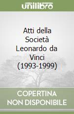 Atti della Società Leonardo da Vinci (1993-1999)