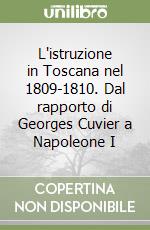 L'istruzione in Toscana nel 1809-1810. Dal rapporto di Georges Cuvier a Napoleone I