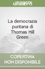 La democrazia puritana di Thomas Hill Green