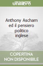 Anthony Ascham ed il pensiero politico inglese libro