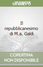 Il repubblicanesimo di M.a. Galdi