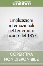 Implicazioni internazionali nel terremoto lucano del 1857