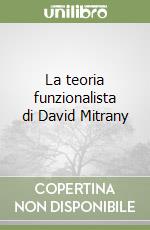 La teoria funzionalista di David Mitrany