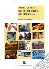 Aspetti culturali nell'insegnamento dell'italiano L2. Con CD-ROM libro