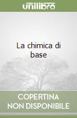 La chimica di base libro