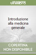 Introduzione alla medicina generale