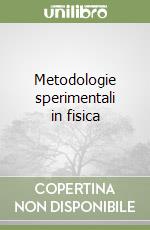 Metodologie sperimentali in fisica libro