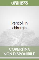 Pericoli in chirurgia