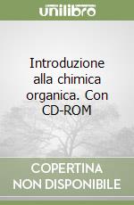 Introduzione alla chimica organica. Con CD-ROM libro