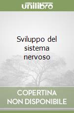 Sviluppo del sistema nervoso libro