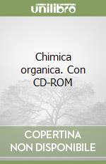 Chimica organica. Con CD-ROM libro