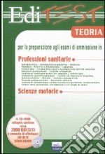 Editest. Teoria per la preparazione agli esami di ammissione in professioni sanitarie e scienze motorie. Con CD-ROM libro usato