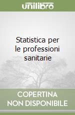 Statistica per le professioni sanitarie
