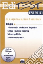 Editest. Esercizi per la preparazione agli esami di ammissione in lingue