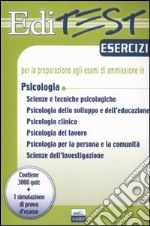 Editest. Esercizi per la preparazione agli esami di ammissione in psicologia libro