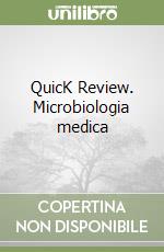 QuicK Review. Microbiologia medica