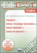 Editest. Teoria per la preparazione agli esami di ammissione in ingegneria, scienze e tecnologie informatiche, scienze statistiche, scienze dei materiali