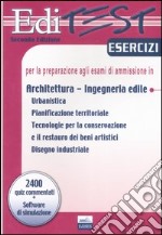 Editest. Esercizi per la preparazione agli esami di ammissione in architettura, ingegneria edile libro