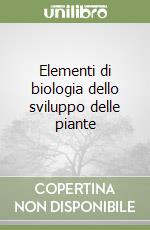 Elementi di biologia dello sviluppo delle piante