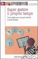 Saper gestire il proprio tempo libro