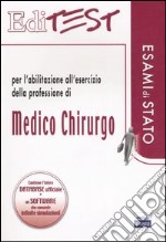 Editest. Per l'abilitazione all'esercizio della professione di medico chirurgo libro