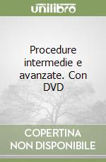 Procedure intermedie e avanzate. Con DVD libro