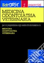 Editest. Esercizi per la preparazione agli esami di ammissione in medicina, odontoiatria, veterinaria libro