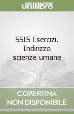 SSIS Esercizi. Indirizzo scienze umane