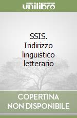 SSIS. Indirizzo linguistico letterario libro