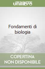 Fondamenti di biologia libro