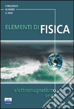 Elementi di fisica. Vol. 2: Elettromagnetismo e onde