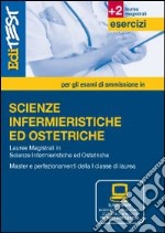 EdiTEST. Esercizi. Laurea specialistica in infermieristica/ostetricia. Per la preparazione ai test di ammissione. Con software di simulazione