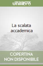 La scalata accademica libro